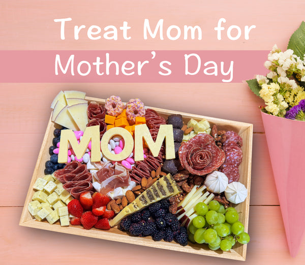 Mother’s Day Charcuterie Board